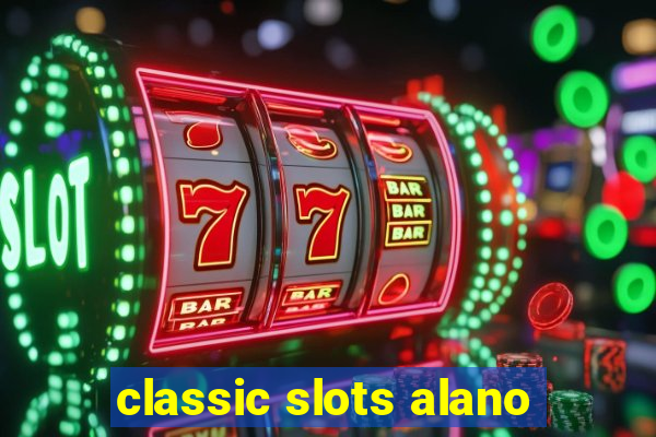 classic slots alano